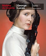 George Lucas - Karina  Longworth