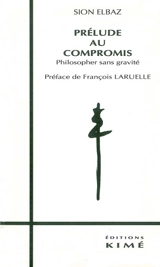 Prélude au compromis - Sion Elbaz