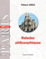 Balades philosophiques : Paris. XVIIe siècle - Thibaut Gress