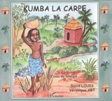 Kumba la carpe : conte du Sénégal - David Louis