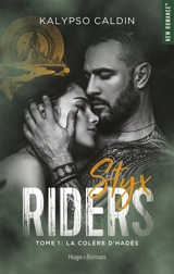 Styx riders. Vol. 1. La colère d'Hadès - Kalypso Caldin
