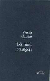 Les mots étrangers - Vassilis Alexakis