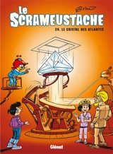 Le Scrameustache. Vol. 24. Le cristal des Atlandes - Gos