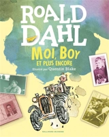 Moi, boy : et plus encore - Roald Dahl