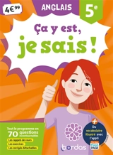 Ca y est, je sais ! anglais 5e : tout le programme en 70 questions incontournables : les rappels de cours, les exercices, les corrigés détachables - Nicole Gandilhon