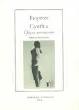 Cynthia : élégies amoureuses - Properce