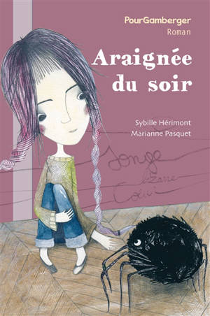 Araignée du soir - Sybille Hérimont