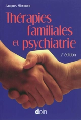 Thérapies familiales et psychiatrie - Jacques Miermont