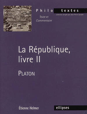 La République, livre II, Platon - Etienne Helmer