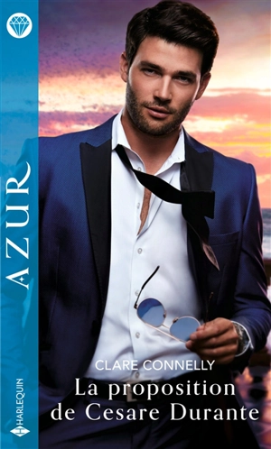 La proposition de Cesare Durante - Clare Connelly