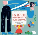 La toute petite petite bonne femme - Jean-Louis Le Craver
