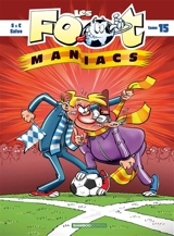 Les foot-maniacs. Vol. 15 - Olivier Sulpice