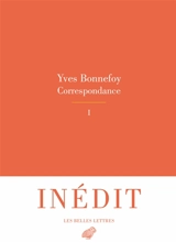 Correspondance. Vol. 1 - Yves Bonnefoy