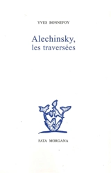 Alechinsky, les traversées - Yves Bonnefoy