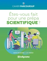 Etes-vous fait pour une prépa scientifique ? - David Delbarre