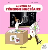 Au coeur de l'énergie nucléaire - Peb