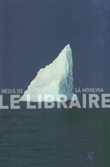 Le libraire - Régis de Sa Moreira