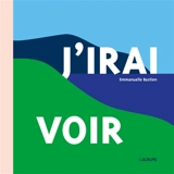 J'irai voir - Emmanuelle Bastien