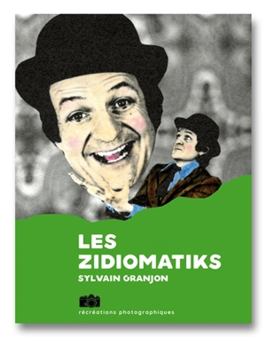 Les zidiomatiks - Sylvain Granjon