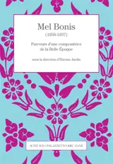 Mel Bonis (1858-1937) : parcours d'une compositrice de la Belle Epoque