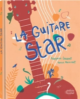 La guitare star - Françoise Laurent