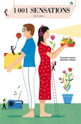 1.001 sensations : les 5 sens - Françoise Laurent