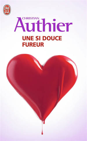 Une si douce fureur - Christian Authier
