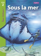 Sous la mer, cycle 2 : niveau de lecture 2 - Denise Ryan