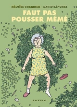 Faut pas pousser mémé : petit dictionnaire illustré des expressions françaises pure souche - Héloïse Guerrier