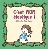 C'est mon élastique ! - Shinsuke Yoshitake