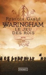Waringham. Vol. 3. Le jeu des rois - Rebecca Gablé