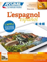 L'espagnol : débutants & faux débutants, niveau atteint B2 : pack applivre - Juan Cordoba