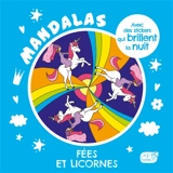 Fées et licornes : mandalas : avec des stickers qui brillent la nuit - Kristin Labuch