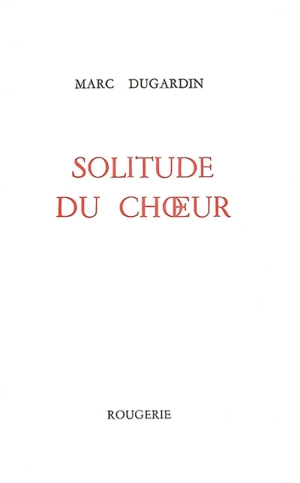 Solitude du choeur - Marc Dugardin