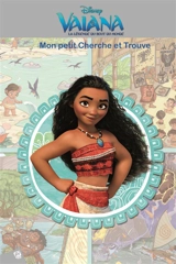 Vaiana : la légende du bout du monde : cherche et trouve - Walt Disney company