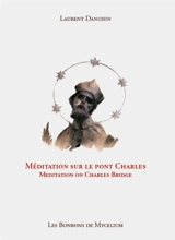 Méditation sur le pont Charles. Meditation on Charles bridge - Laurent Danchin