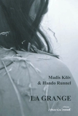 La grange : comédie grinçante en trois actes : Küüni täitmine, Tartu 1976 - Madis Koiv