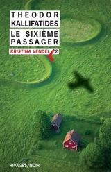 Kristina Vendel. Vol. 2. Le sixième passager - Theodor Kallifatides