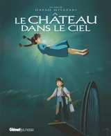 Le château dans le ciel - Hayao Miyazaki