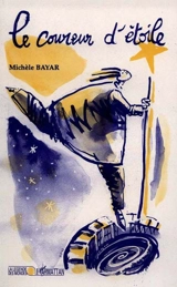 Le coureur d'étoile - Michèle Bayar