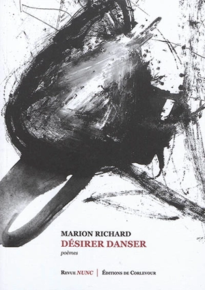 Désirer danser : poèmes - Marion Richard