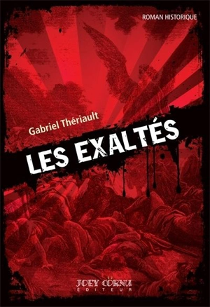 Les exaltés - Gabriel Thériault