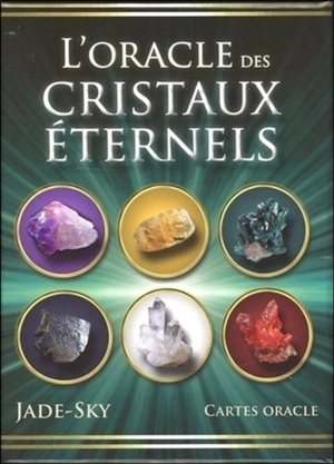 L'oracle des cristaux éternels - Jade-Sky