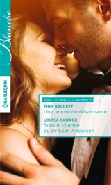 Une tendresse désarmante. Sous le charme du Dr Sean Anderson : un Noël à la maternité - Tina Beckett