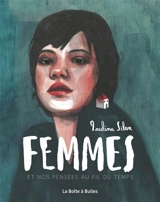 Femmes : et nos pensées au fil du temps - Paulina Silva