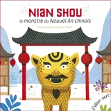 Nian Shou, le monstre du nouvel an chinois - Véronique Massenot
