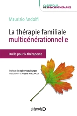 La thérapie familiale multigénérationnelle : outils et ressources pour le thérapeute - Maurizio Andolfi
