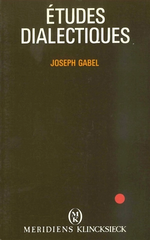 Etudes dialectiques - Joseph Gabel