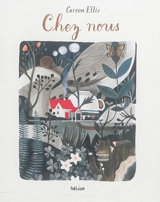 Chez nous - Carson Ellis