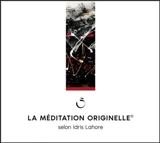 La méditation originelle - Idris Lahore